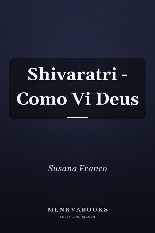 Shivaratri - Como Vi Deus