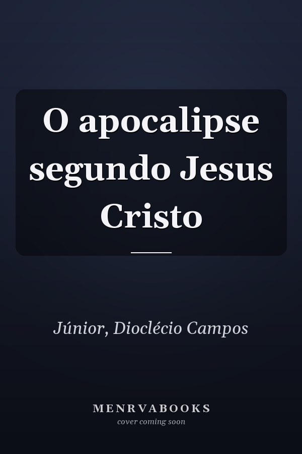 O apocalipse segundo Jesus Cristo
