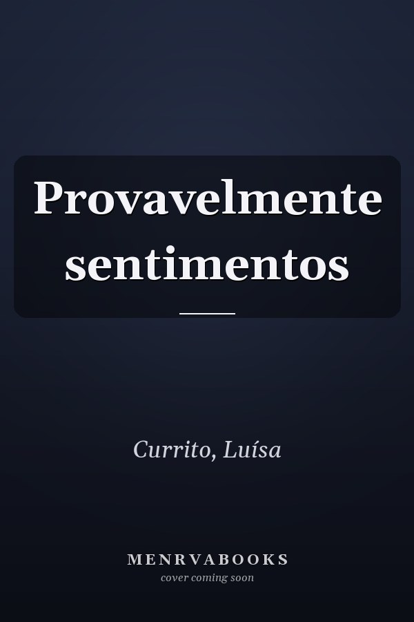 Provavelmente sentimentos