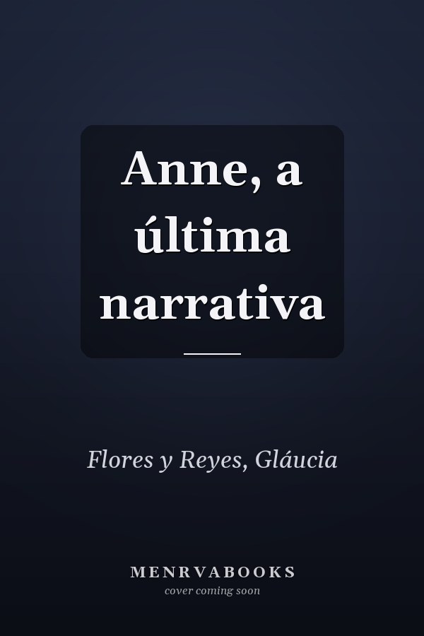 Anne, a última narrativa