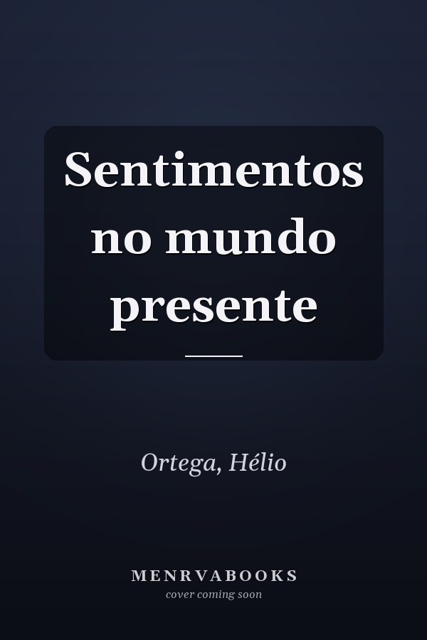Sentimentos no mundo presente