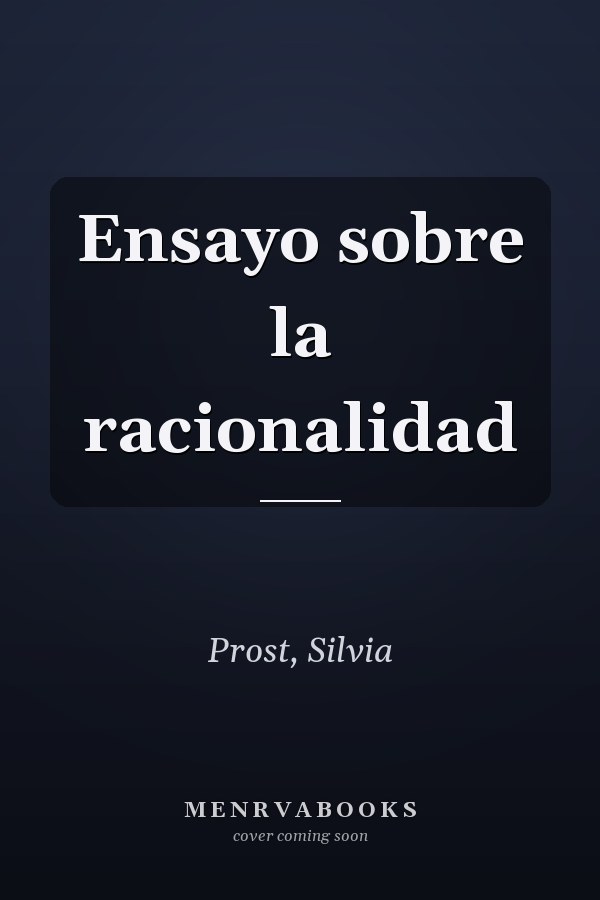 Ensayo sobre la racionalidad