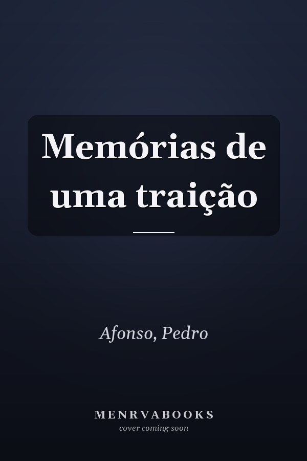 Memórias de uma traição