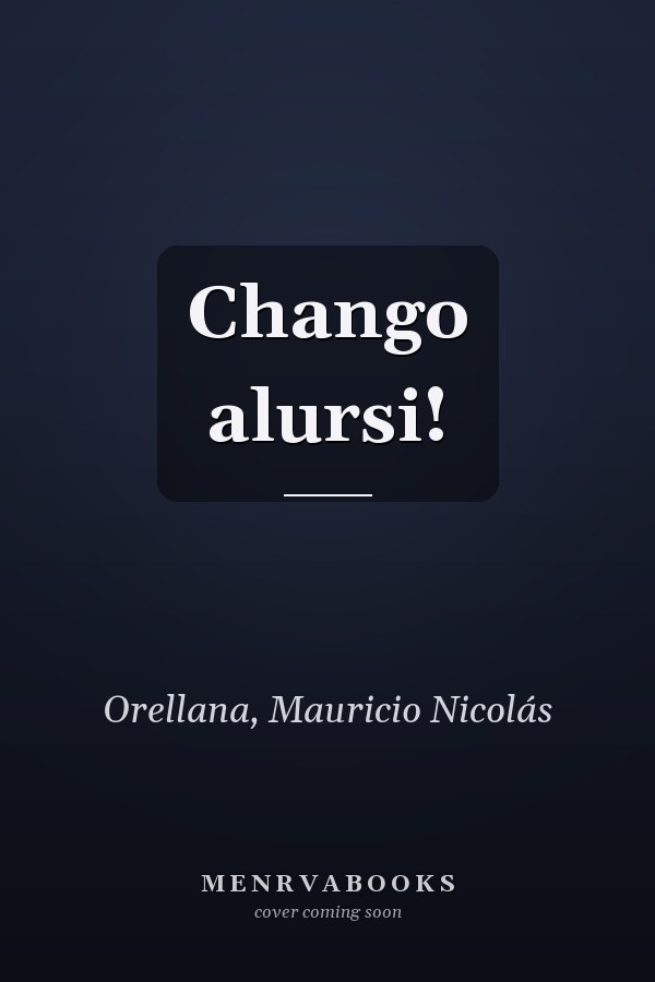 Chango alursi!