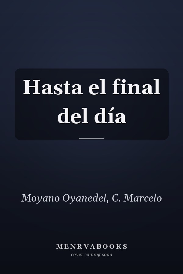 Hasta el final del día