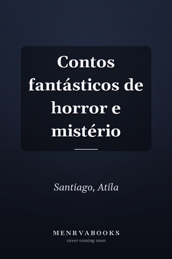 Contos fantásticos de horror e mistério