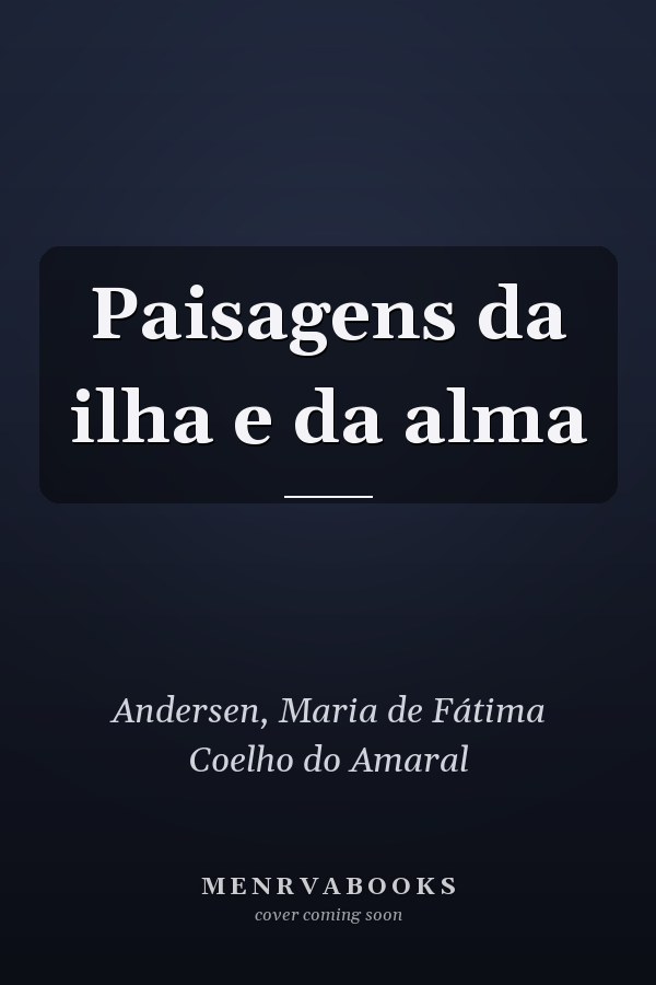 Paisagens da ilha e da alma