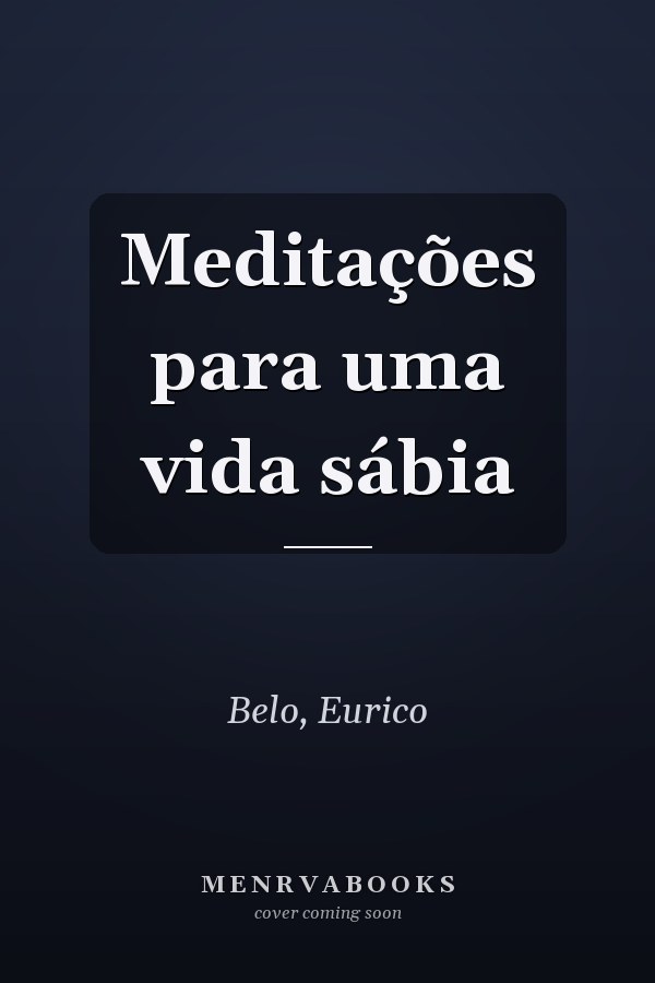 Meditações para uma vida sábia