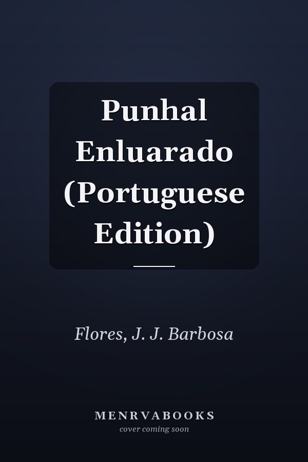 Punhal Enluarado (Portuguese Edition)