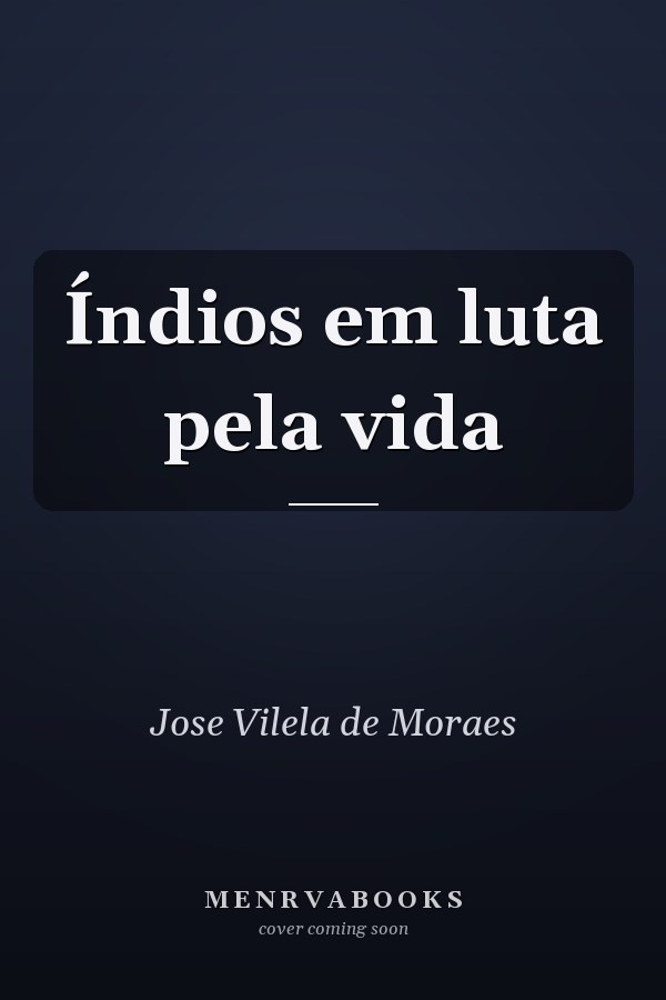 Índios em luta pela vida