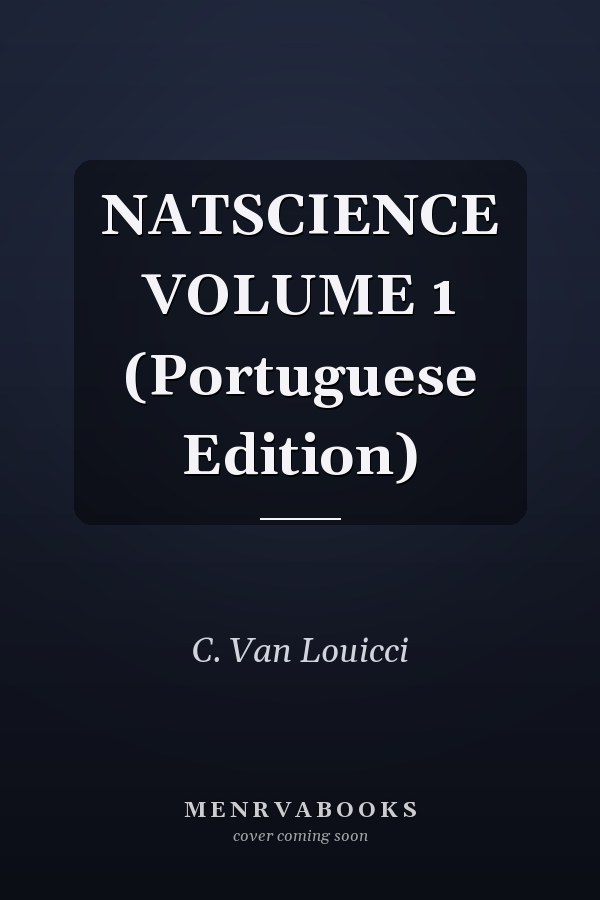 NATSCIENCE VOLUME 1 (Portuguese Edition)
