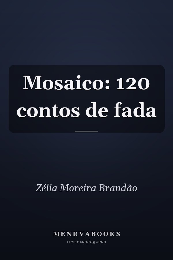 Mosaico: 120 contos de fada