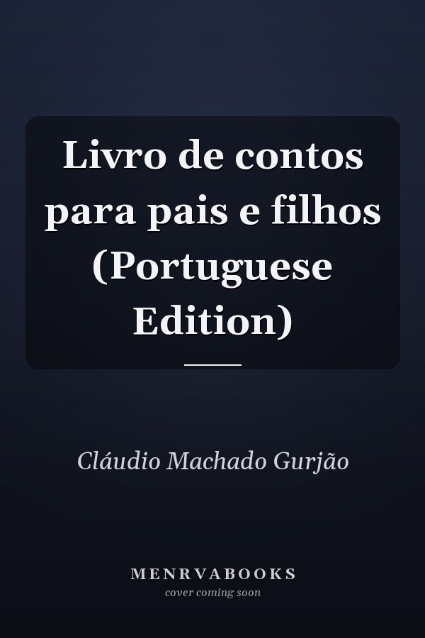 Livro de contos para pais e filhos (Portuguese Edition)