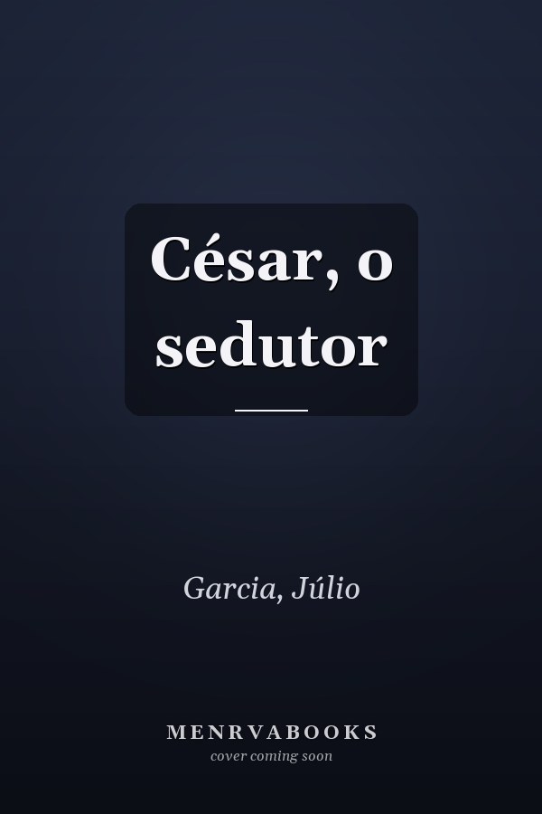 César, o sedutor