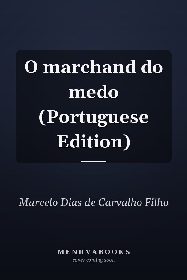 O marchand do medo (Portuguese Edition)