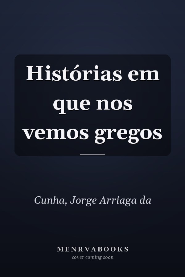 Histórias em que nos vemos gregos