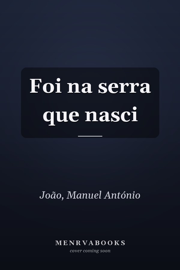 Foi na serra que nasci