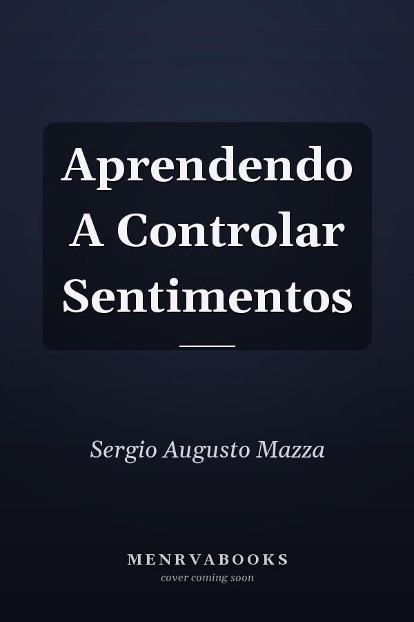 Aprendendo A Controlar Sentimentos