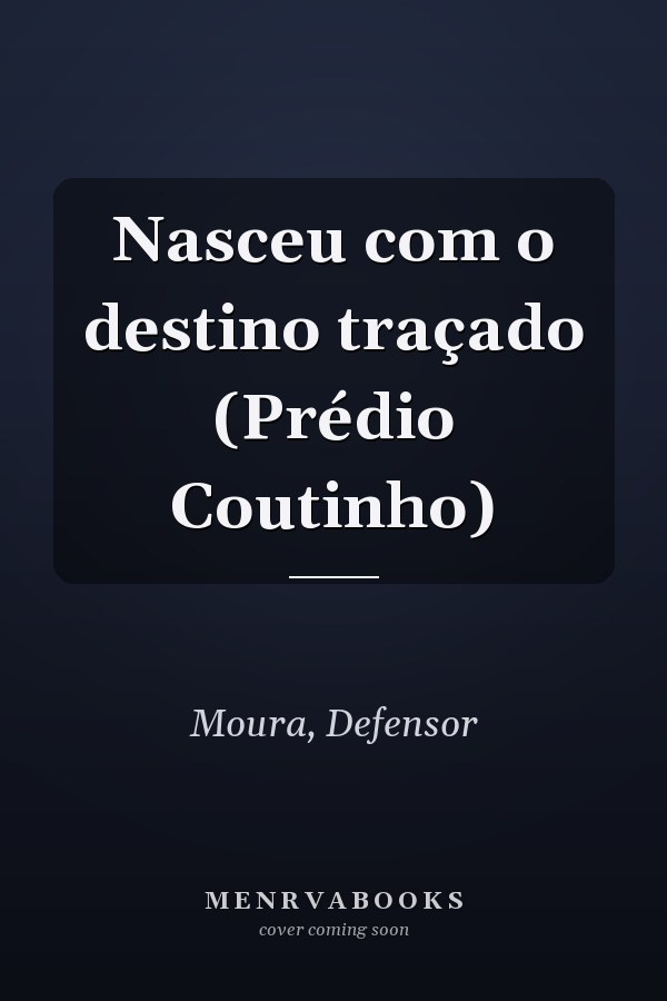 Nasceu com o destino traçado (Prédio Coutinho)
