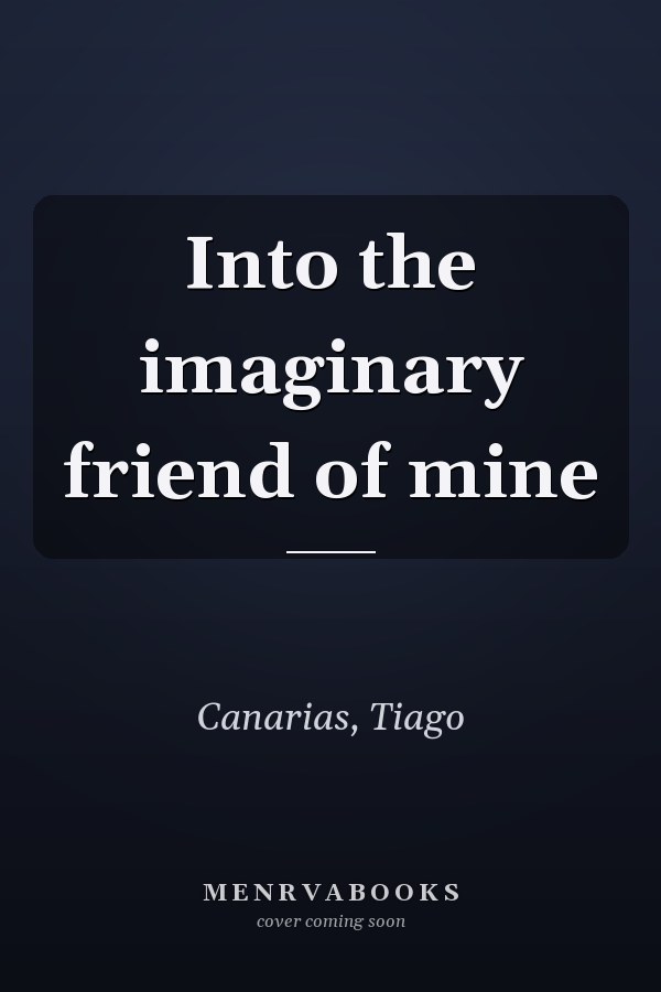 Into the imaginary friend of mine