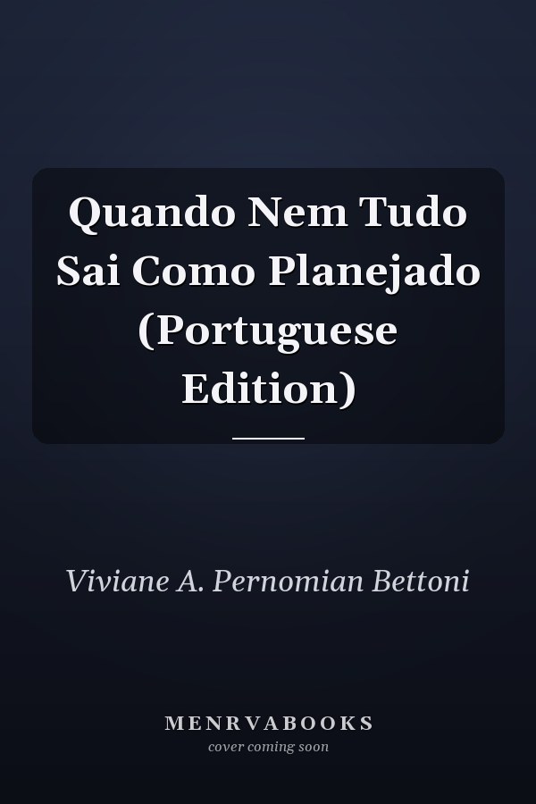 Quando Nem Tudo Sai Como Planejado (Portuguese Edition)