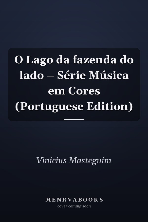 O Lago da fazenda do lado – Série Música em Cores (Portuguese Edition)