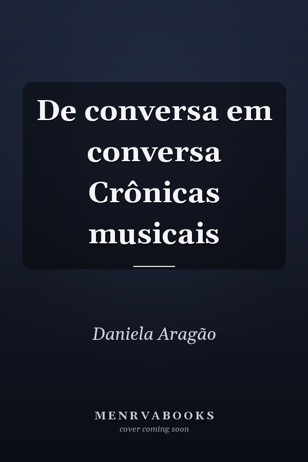 De conversa em conversa Crônicas musicais