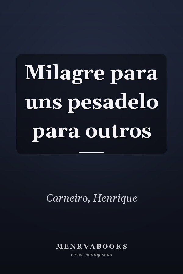 Milagre para uns pesadelo para outros