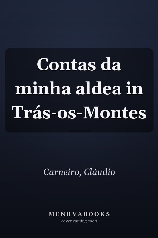Contas da minha aldea in Trás-os-Montes
