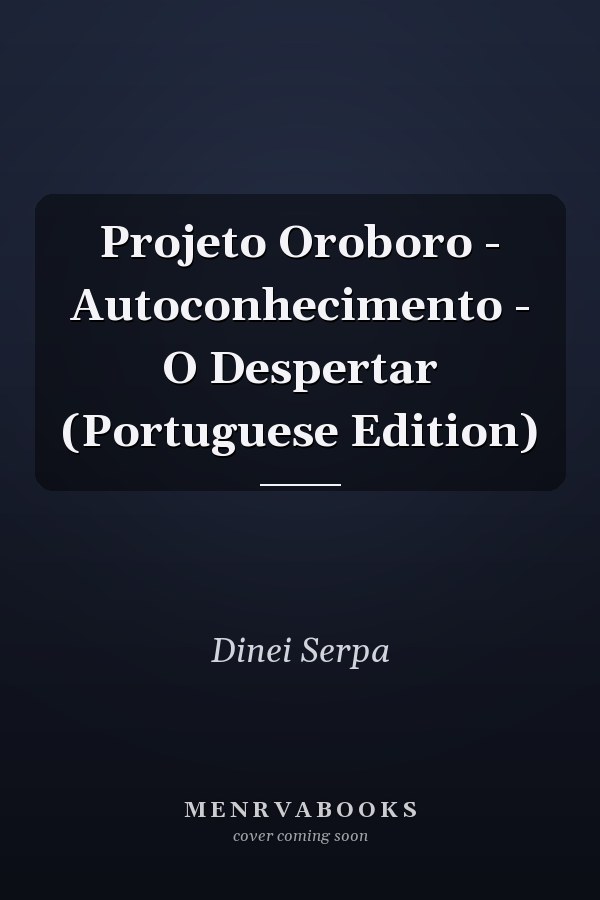 Projeto Oroboro - Autoconhecimento - O Despertar (Portuguese Edition)