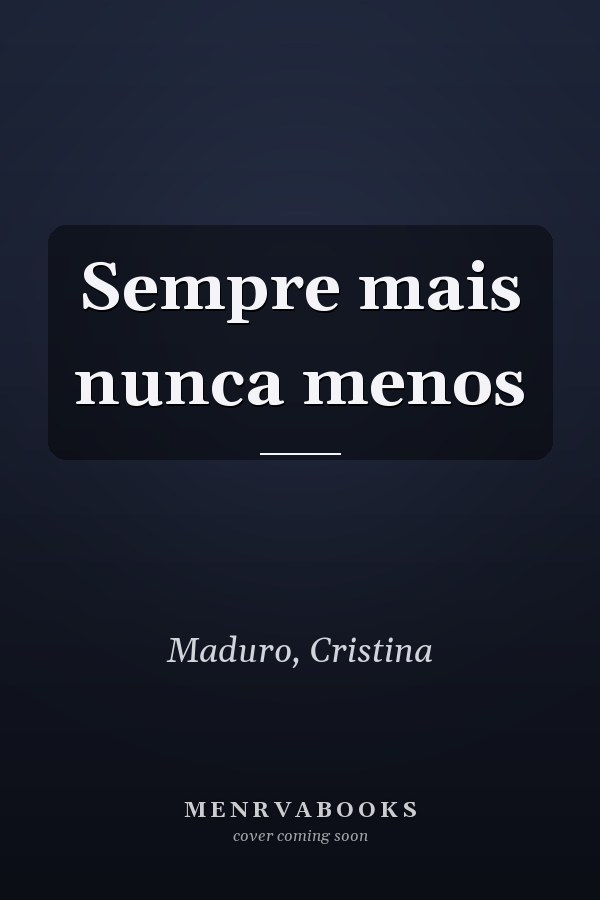 Sempre mais nunca menos