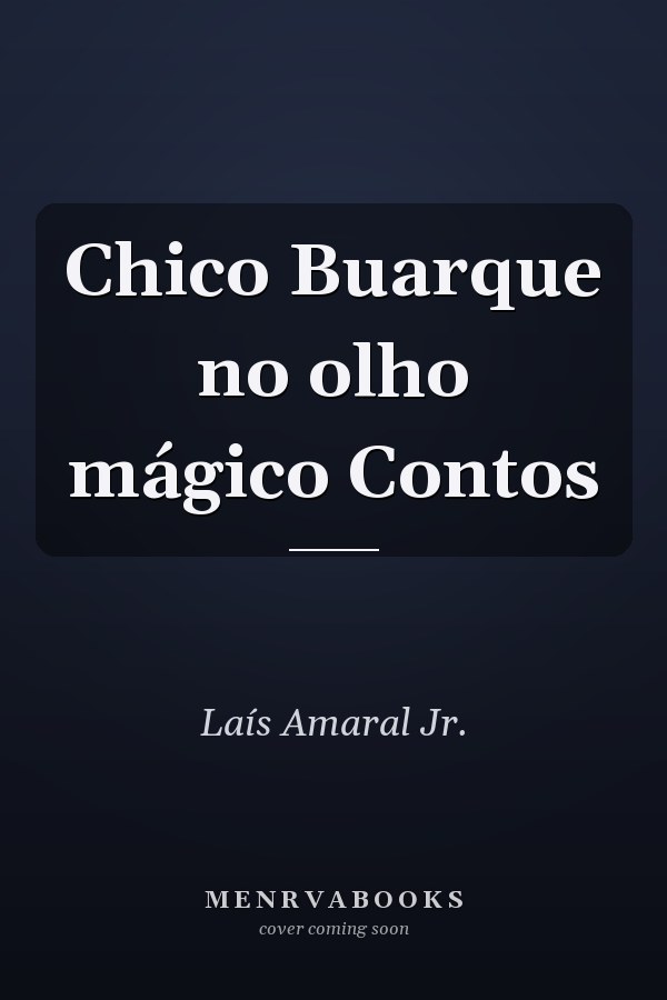 Chico Buarque no olho mágico Contos