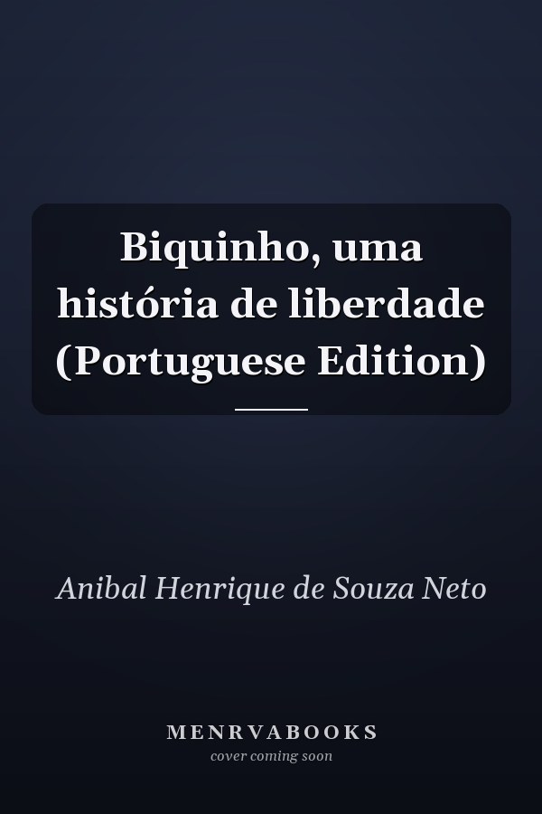 Biquinho, uma história de liberdade (Portuguese Edition)
