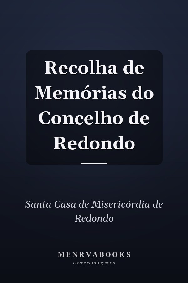 Recolha de Memórias do Concelho de Redondo