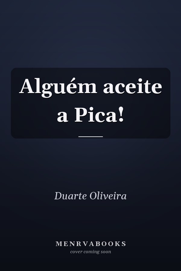 Alguém aceite a Pica!