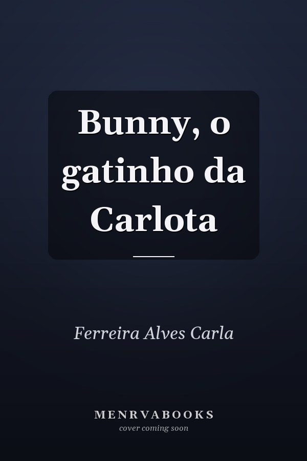 Bunny, o gatinho da Carlota