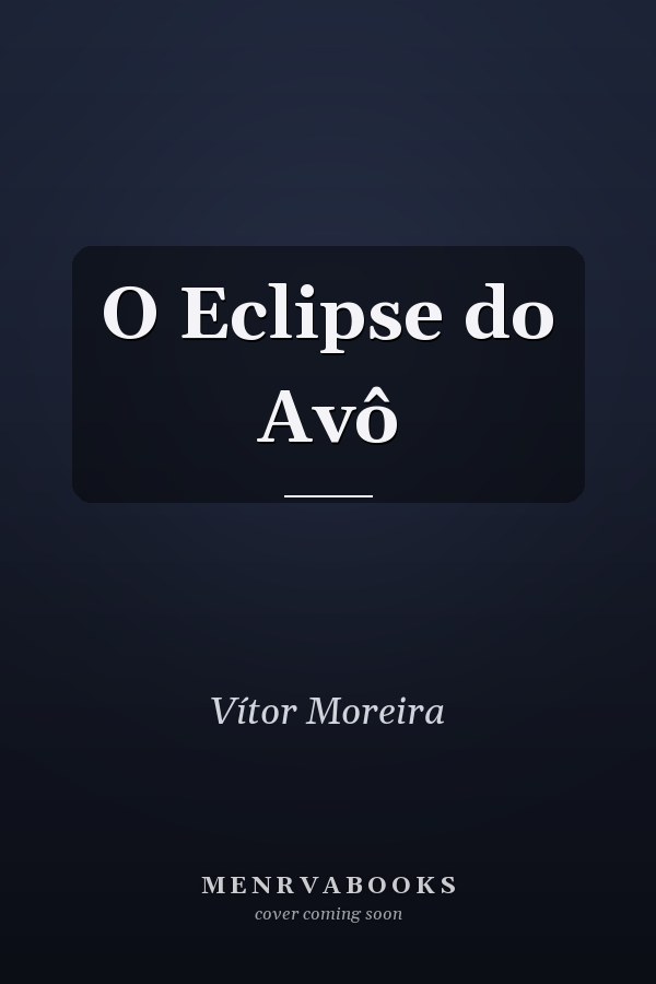 O Eclipse do Avô