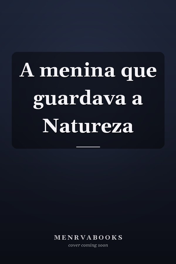 A menina que guardava a Natureza