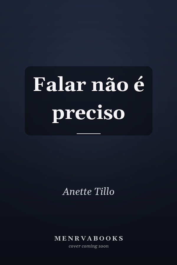 Falar não é preciso