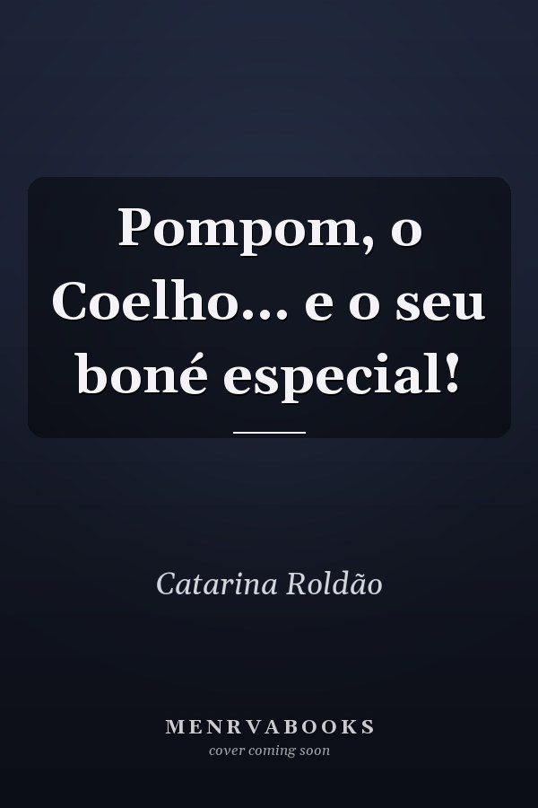 Pompom, o Coelho... e o seu boné especial!
