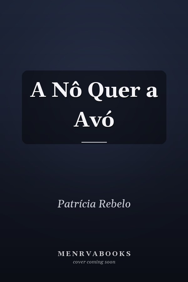A Nô Quer a Avó