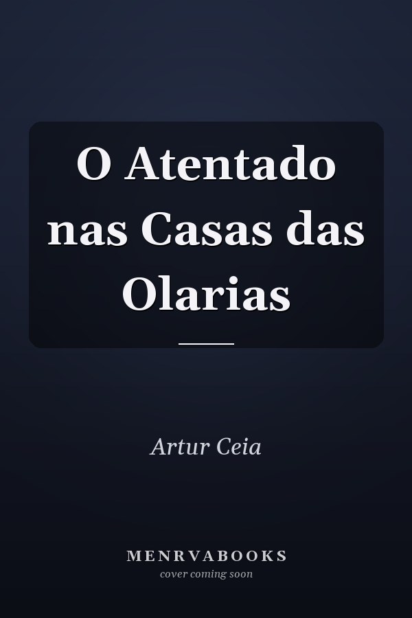 O Atentado nas Casas das Olarias
