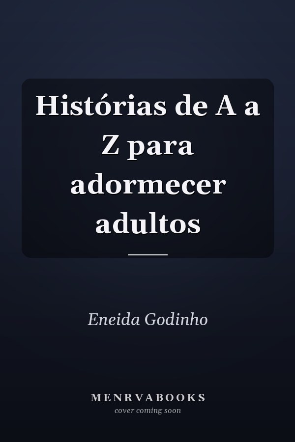 Histórias de A a Z para adormecer adultos