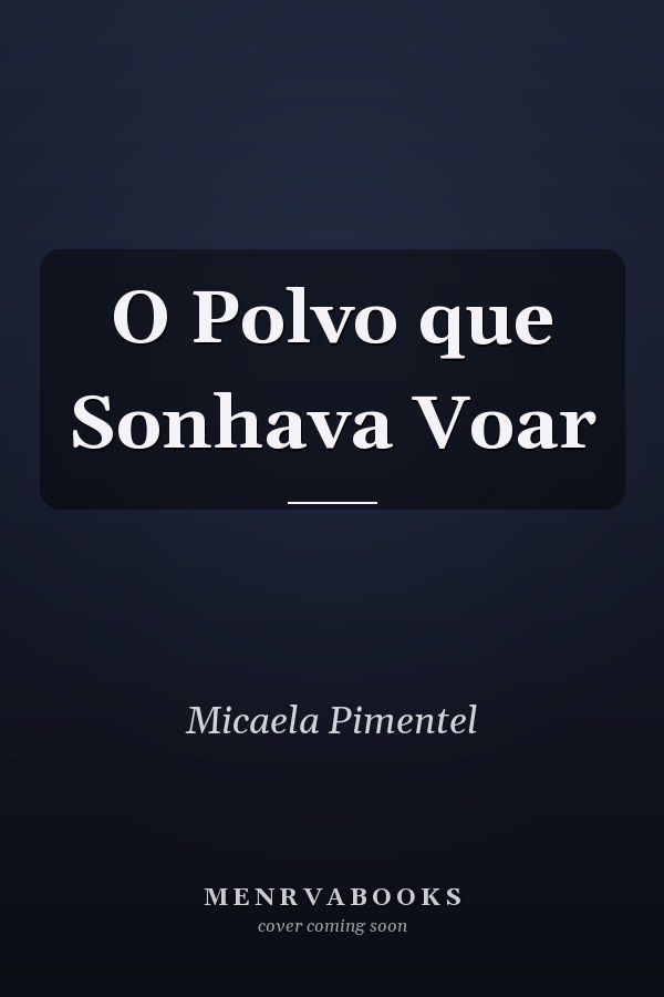 O Polvo que Sonhava Voar