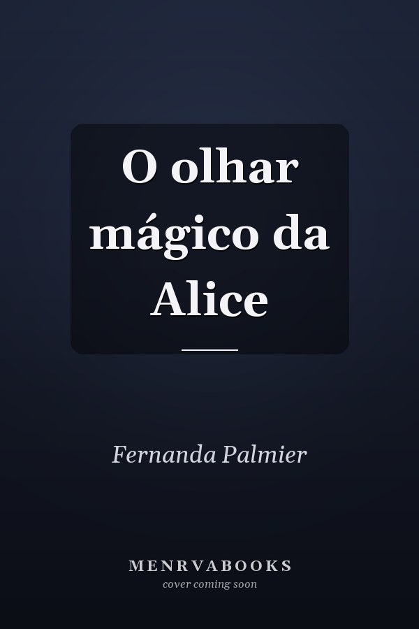 O olhar mágico da Alice