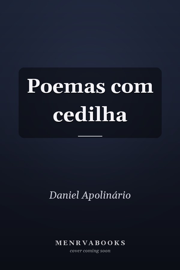 Poemas com cedilha
