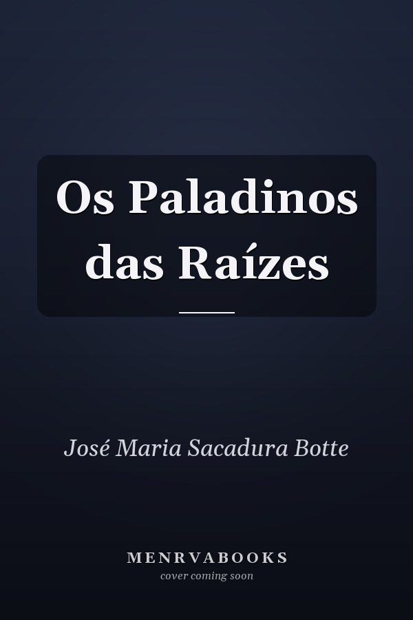Os Paladinos das Raízes