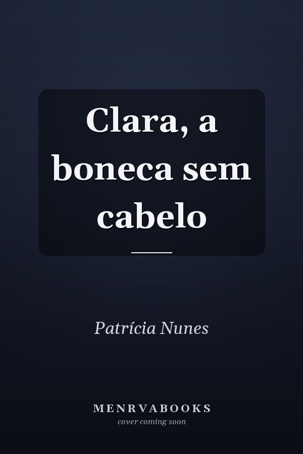 Clara, a boneca sem cabelo