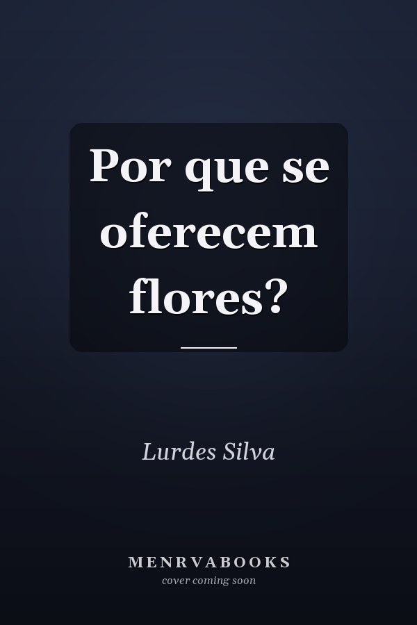 Por que se oferecem flores?