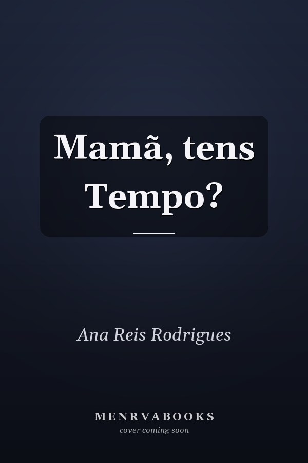Mamã, tens Tempo?